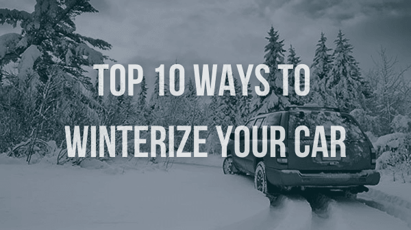 Top 10 Ways to Winterize Your Car